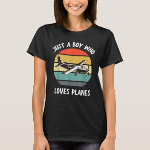 Nur ein Junge, der Flugzeuge liebt Lustig T-Shirt