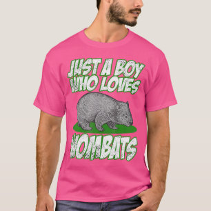 Nur ein Junge, der Frauen Lieben hat, Wombat T-Shirt