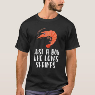 Nur ein Junge, der Garnelen Liebe T-Shirt