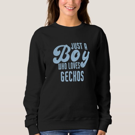 Nur ein Junge, der Geckos Lieben Sweatshirt (Vorderseite)