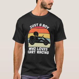 Nur ein Junge, der Go-Kart-Rennen Karting-Rennfahr T-Shirt