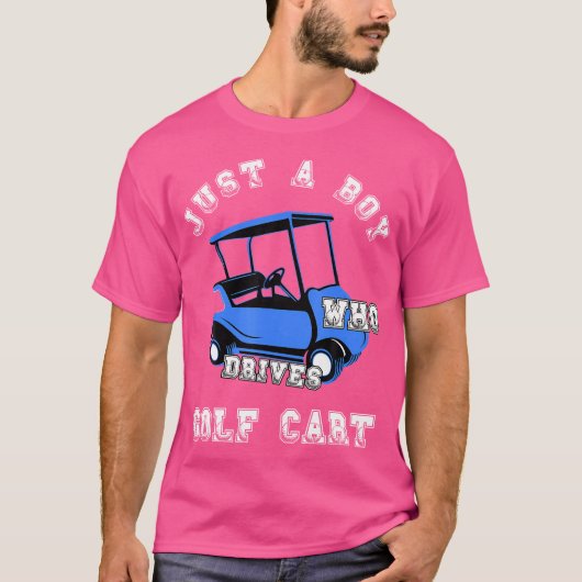 Nur ein Junge, der Golf Cart Golfsport Lov fährt T-Shirt (Vorderseite)