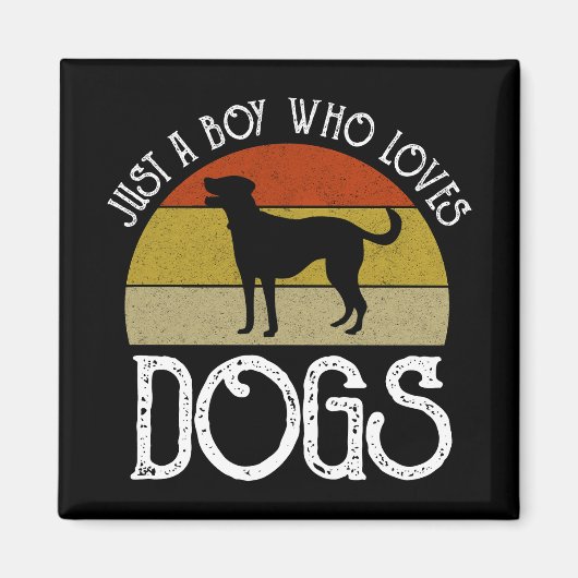 Nur ein Junge, der Hunde liebt Magnet (Vorne)