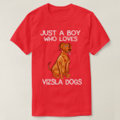 Nur ein Junge, der Hunde von Vizslas Liebe T-Shirt (Design vorne)