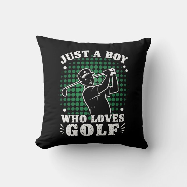Nur ein Junge, der Liebe Golf Club Golfer Golfspie Kissen (Vorderseite)