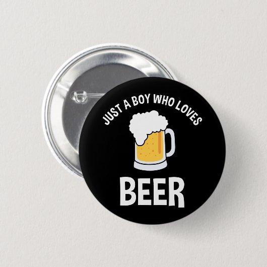 Nur ein Junge, der Lieben Bier hat Button (Vorne & Hinten)