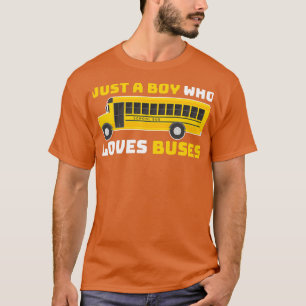 Nur ein Junge, der Lieben Busfahrer bringt Funny B T-Shirt