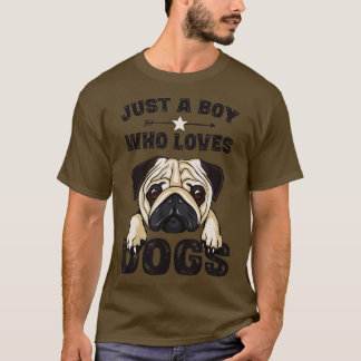 Nur ein Junge, der Lieben Hunde Mops Hund Lover Sp T-Shirt