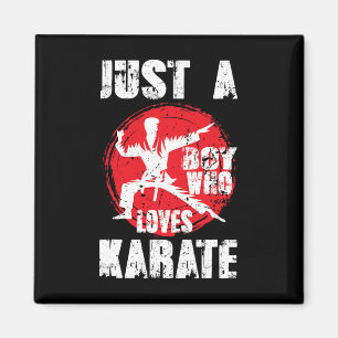Nur ein Junge, der Lieben Karate Funny Sprichwort  Magnet