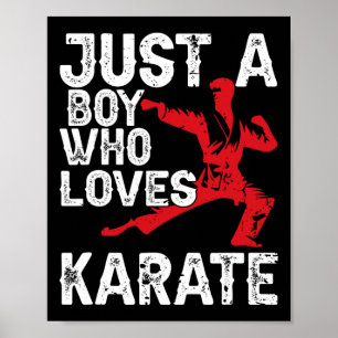 Nur ein Junge, der Lieben Karate Funny Sprichwort  Poster