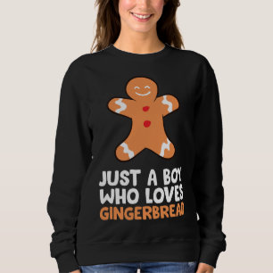 Nur ein Junge, der Lieben Lebkuchen Weihnachtsging Sweatshirt