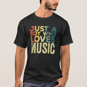 Nur ein Junge, der Lieben Musik Sänger Zitat Musik T-Shirt