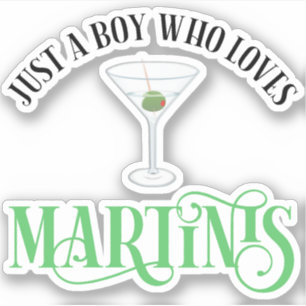 Nur ein Junge, der Martinis liebt Aufkleber