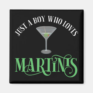 Nur ein Junge, der Martinis liebt Magnet