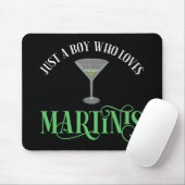 Nur ein Junge, der Martinis liebt Mousepad (Mit Mouse)