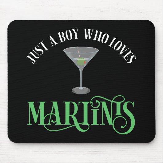 Nur ein Junge, der Martinis liebt Mousepad (Vorne)