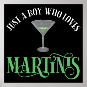 Nur ein Junge, der Martinis liebt Poster