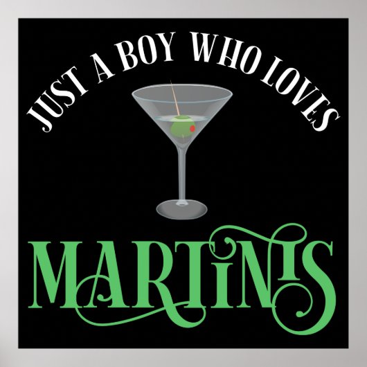 Nur ein Junge, der Martinis liebt Poster (Vorne)
