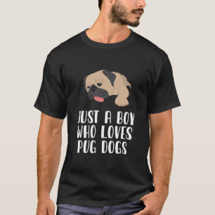 Nur ein Junge, der Mops-Hunde Liebe T-Shirt