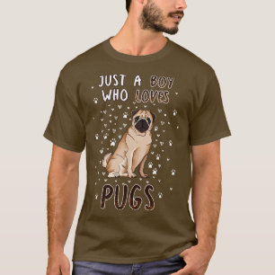Nur ein Junge, der Möpsen Liebe T-Shirt