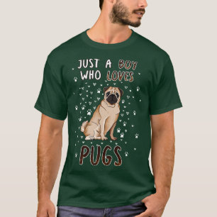 Nur ein Junge, der Möpsen Liebe T-Shirt