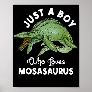 Nur ein Junge, der Mosasaurus Dinosaurier Liebe Poster