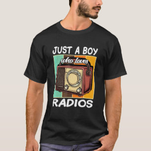 Nur Ein Junge Der Radios Liebt T-Shirt
