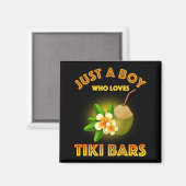 Nur ein Junge, der Tiki Bars Lieben Magnet (Vorderseite/Rückseite)