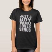 Nur ein Junge, der Venus Astronomie Planet Liebe T-Shirt (Vorderseite)