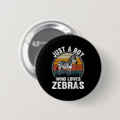 Nur ein Junge, der Zebras Recto Zebra Lover Lieben Button (Vorne & Hinten)