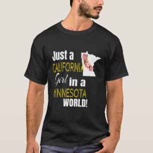 Nur ein kalifornisches Mädchen in einer Minnesota  T-Shirt