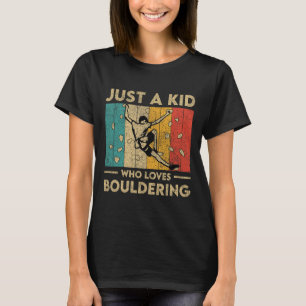 Nur ein Kind, das Bouldering liebt Lustiger Boulde T-Shirt