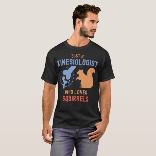 Nur ein Kinesiologe, der Eichhörnchen Liebe T-Shirt (Vorne ganz)
