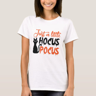 Nur ein kleiner Hokuspokus T-Shirt