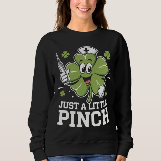Nur ein kleiner Pinch Nurse St Patrick's Day Irish Sweatshirt (Vorderseite)