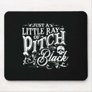 Nur ein kleiner Strahl von pechschwarzer gruselige Mousepad