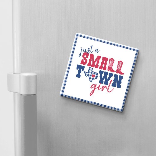 Nur ein kleines Städtchen Mädchen - Texas Magnet