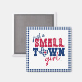 Nur ein kleines Städtchen Mädchen - Texas Magnet (Vorderseite/Rückseite)