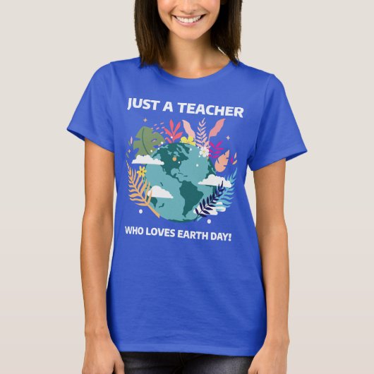 Nur ein Lehrer, der den Earth Day Liebe T-Shirt (Vorderseite)