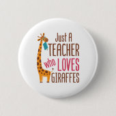 Nur ein Lehrer, der Giraffen Giraffe Giraffe Lover Button (Vorderseite)