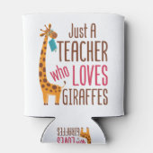 Nur ein Lehrer, der Giraffen Giraffe Giraffe Lover Dosenkühler (Rückseite)