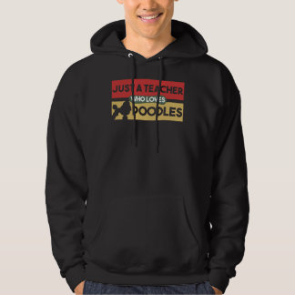 Nur ein Lehrer, der Poodles Poodle Lover Gi Liebe Hoodie