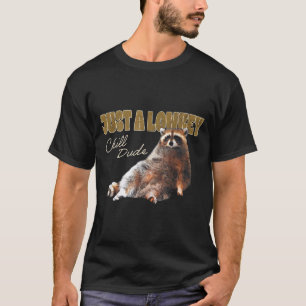 Nur ein Lowkey-chiller Typ süßer Waschbär lustiges T-Shirt