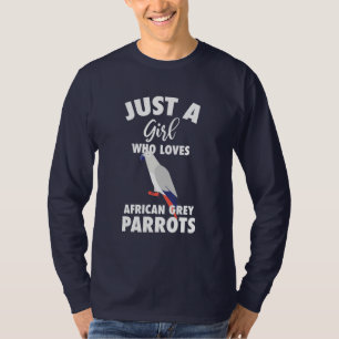 Nur ein Mädchen, das Afrikanischen Grau Papagei Li T-Shirt