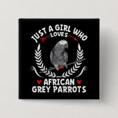 Nur ein Mädchen, das Afrikanisches Grau Parrots Fu Button (Vorderseite)