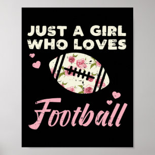 Nur ein Mädchen, das American Football Blumen Gi l Poster