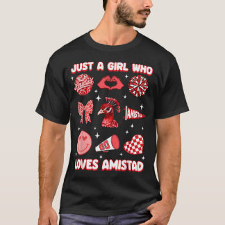 Nur Ein Mädchen Das Amistad House Of Liebt T-Shirt