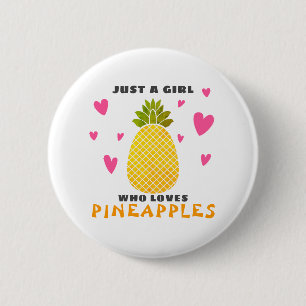 Nur ein Mädchen, das Ananas Liebe Button