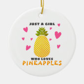 Nur ein Mädchen, das Ananas Liebe Keramik Ornament (Vorne)