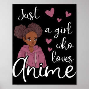 Nur ein Mädchen, das Anime Afroamerikanisch liebt Poster